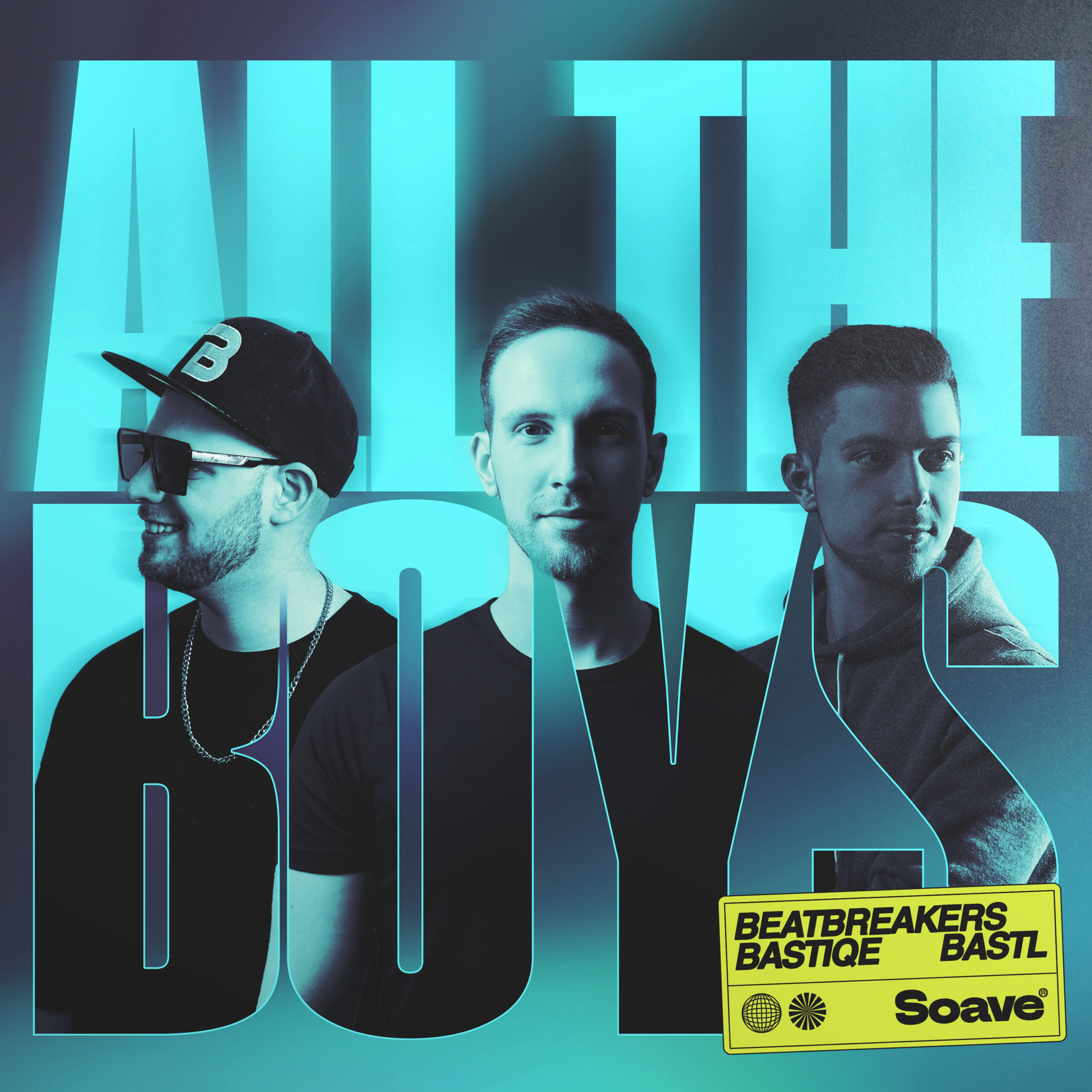 BEATBREAKERS, Bastiqe, BASTL –  All The Boys